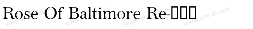 Rose Of Baltimore Re字体转换